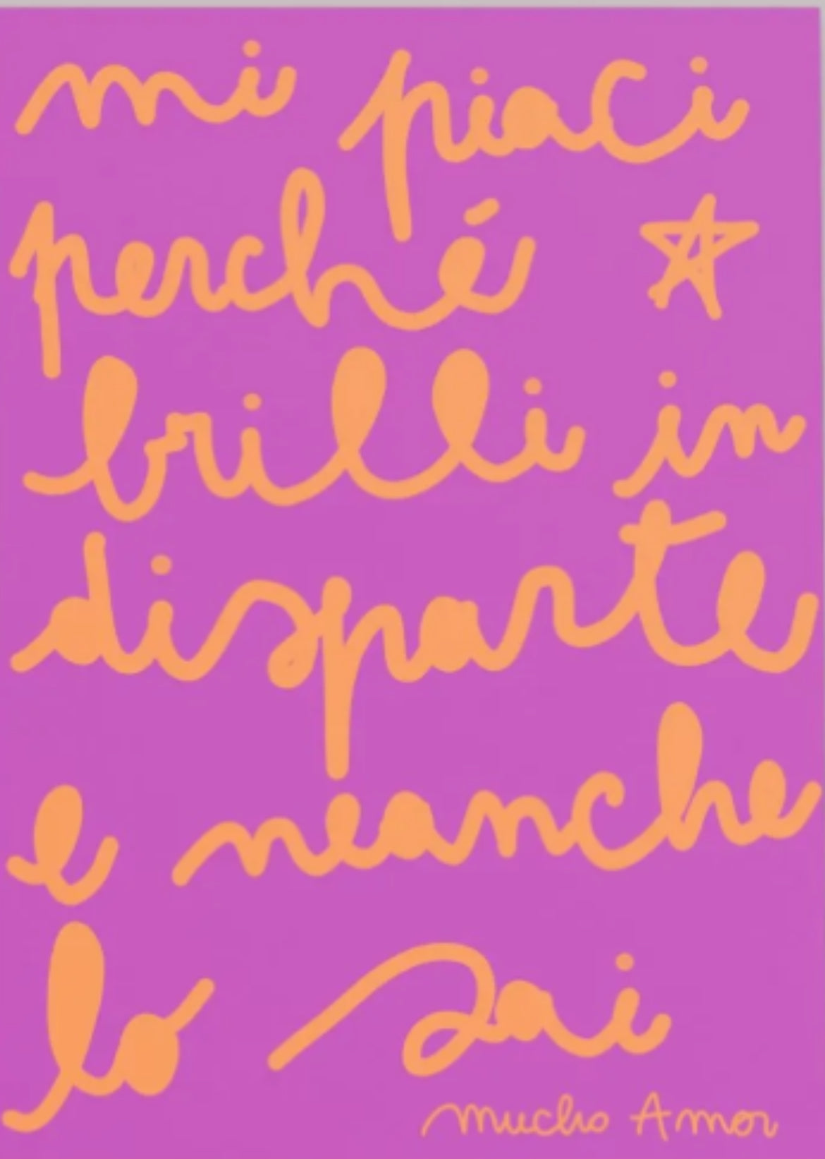 Mi piaci perché brilli in disparte e neanche lo sai