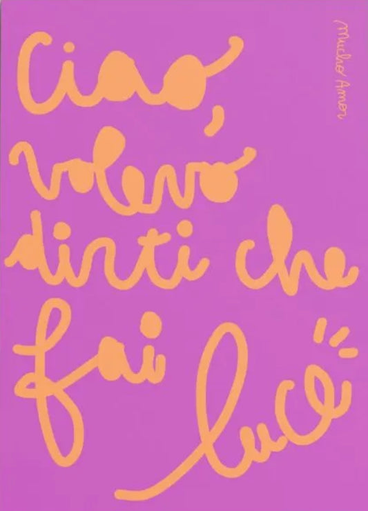 Ciao volevo dirti che fai luce